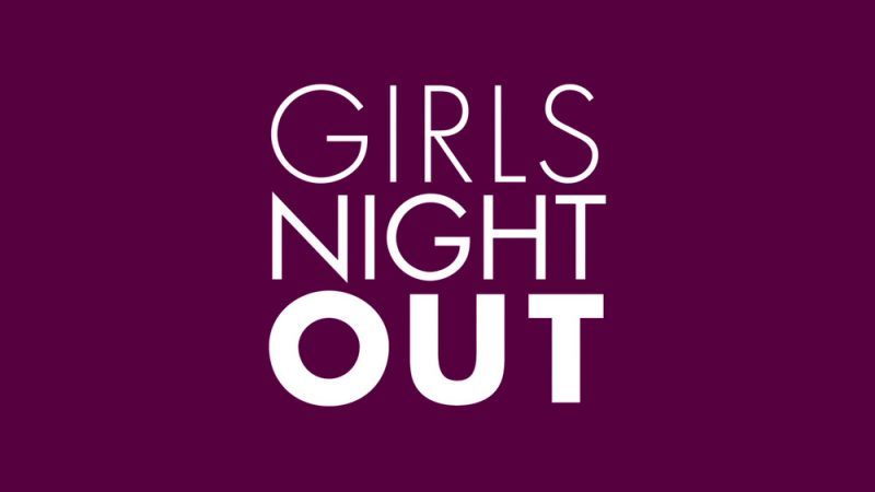 Girls Night Out | Film Watch Full-Length - Typo Designs